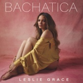 Leslie Grace - Bachatica