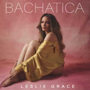 Leslie Grace - Bachatica - Line Dance Choreographer