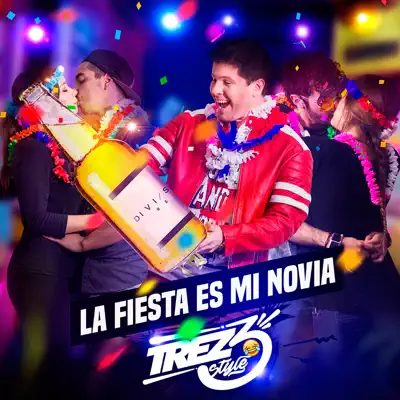La Fiesta Es Mi Novia - Single - Trez3