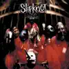 Slipknot album lyrics, reviews, download