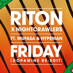Friday (feat. Mufasa & Hypeman) [Dopamine Re-Edit]