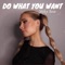 Do What You Want artwork