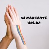 Só Marcante, Vol. 02 - EP