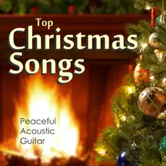 Top Christmas Songs – Peaceful Acoustic Guitar by Instrumental Holiday Music Artists album reviews, ratings, credits