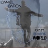 Daniel Baron - Crazy Beautiful World