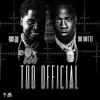 Too Official (feat. Yo Gotti) - Single album lyrics, reviews, download