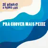 Pra chover mais peixe (feat. Coro Instituto Sabendo Mais) - Single album lyrics, reviews, download