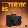 If There is Love (Blacker & James Remix) - Single, 2021