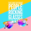 People Rocking Glasses - Single