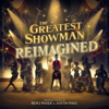The Greatest Showman: Reimagined - Benj Pasek & Justin Noble Paul