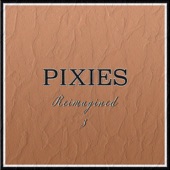 Pixies Reimagined 3 artwork