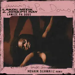 Lamizè Pa Dous (Henrik Schwarz Remix) by Lakou Mizik & Joseph Ray album reviews, ratings, credits