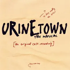 Urinetown the Musical by Musical Cast Recording album reviews, ratings, credits