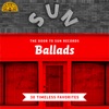 The Door to Sun Records (Ballads) [30 Timeless Favorites]