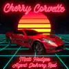 Cherry Corvette - Single album lyrics, reviews, download