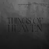 Things of Heaven album lyrics, reviews, download