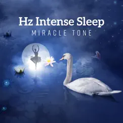 Hz Intense Sleep: Miracle Tone - Isochronic, Cleanse Negative Energy, Lucid Dreaming, Tranquil Music by Various Artists album reviews, ratings, credits