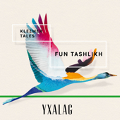 Fun Tashlikh (Klezmer Tales) - Yxalag