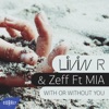 Livin R - With or Without You (feat. MIA)