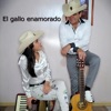 El Gallo Enamorado - Single