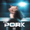 Pork - DX lyrics