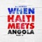 When Haiti Meets Angola, Pt.2 artwork
