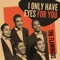 I Only Have Eyes for You - The Flamingos lyrics