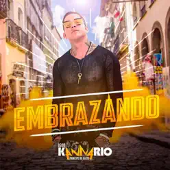 Embrazando - Single - Igor Kannário Embrazando - Single - Igor Kannário