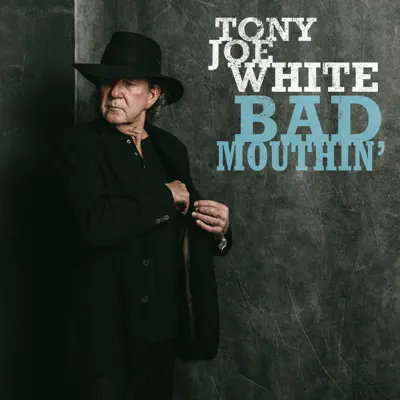 Bad Mouthin' - Tony Joe White Bad Mouthin' - Tony Joe White