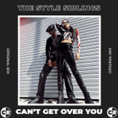 Can't Get Over You - The Style Siblings
