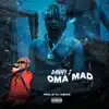 Oma Mad - Single album lyrics, reviews, download