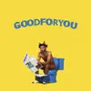 Good For You album lyrics, reviews, download
