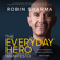 Robin Sharma - The Everyday Hero Manifesto