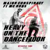 Heavy On the Dancefloor - Single album lyrics, reviews, download