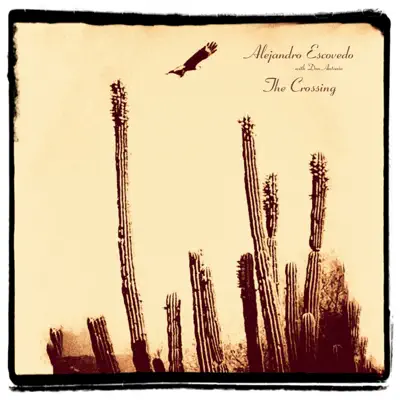 The Crossing - Alejandro Escovedo