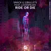 Stream & download Ride or Die - Single