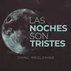 Stream & download Las Noches Son Tristes (feat. Angel y Khriz) - Single