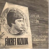 Fikret Kızılok - Leylim Leylim