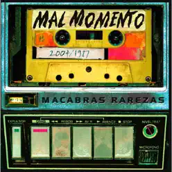 Macabras Rarezas - Mal Momento