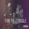 Stream & download Thru the Struggle - EP