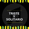 Triste y solitario - Single