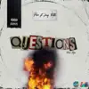 Questions (feat. Joey Fatts) - Single album lyrics, reviews, download