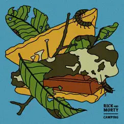 Camping (feat. Dan Harmon & Ryan Elder) [From Rick and Morty: Season 4] - Single by Rick and Morty album reviews, ratings, credits