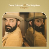 Drew Holcomb & The Neighbors - Maybe (feat. Natalie Hemby)