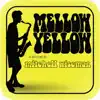 mellow yellow (feat. Paul Donovan) song lyrics
