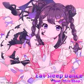 Eat Sleep Dance (feat. Moe Shop) by 犬吠埼紫杏 (CV: 長谷川玲奈)