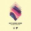 Not Going Home - Single