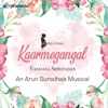 Kaarmegangal - Single, 2018