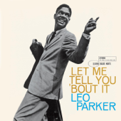 Let Me Tell You 'Bout It - Leo Parker