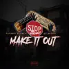 Make It Out (feat. Bo Deal) - Single album lyrics, reviews, download